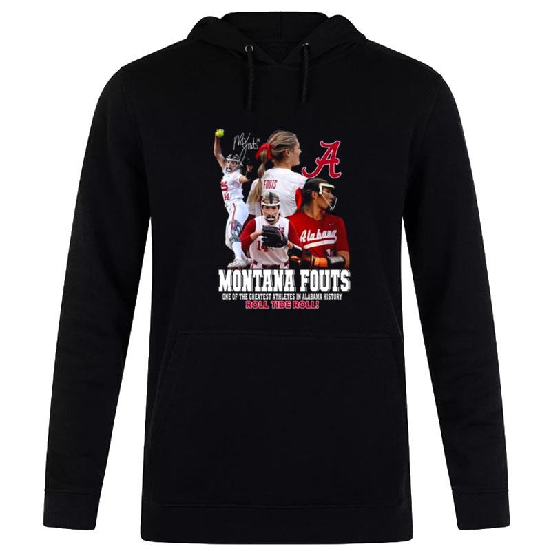 Montana Fouts One Of The Greatest Athletes In Alabama History Roll Tide Roll Sign'ture Hoodie