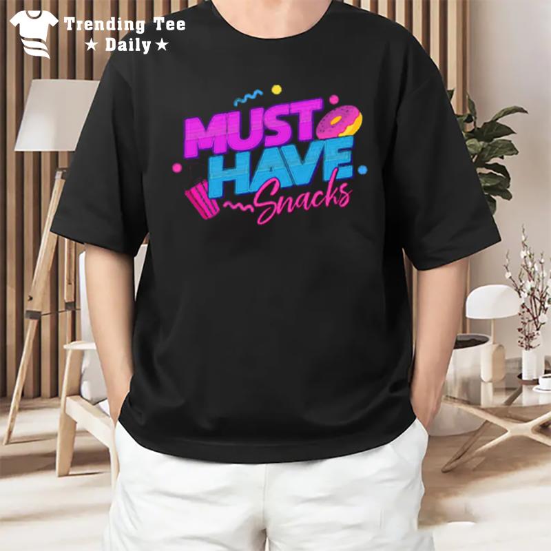 More Jstu Must Have Snacks T-Shirt