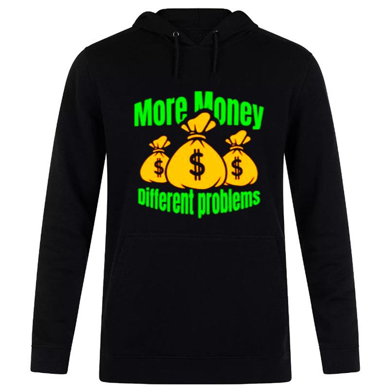 More Money Different Problem Hoodie