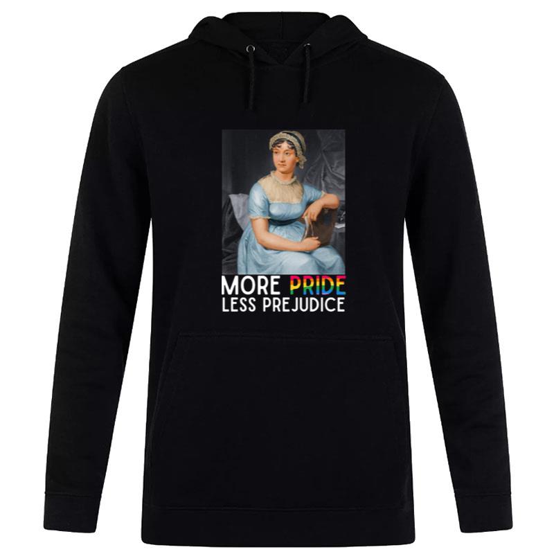 More Pride Less Prejudice Jane Austen Novel Hoodie