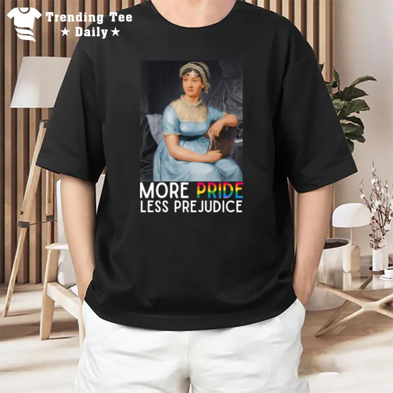 More Pride Less Prejudice Jane Austen Novel T-Shirt