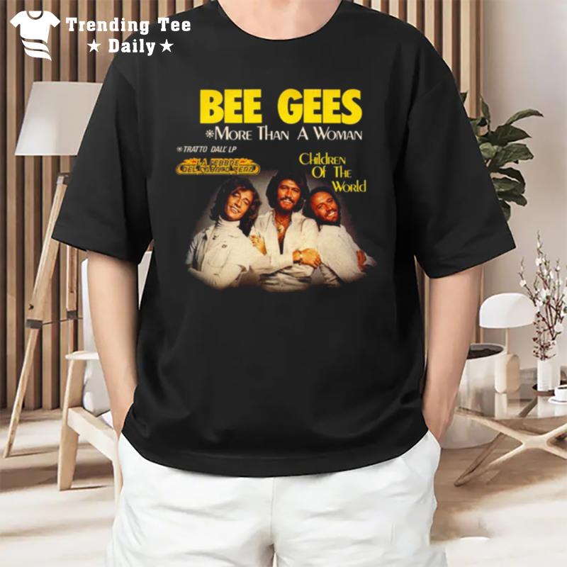 More Than A Woman Bee Gees Brothers T-Shirt
