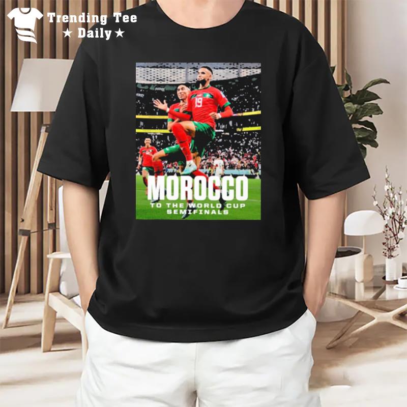 Morocco To The World Cup Semifinals T-Shirt