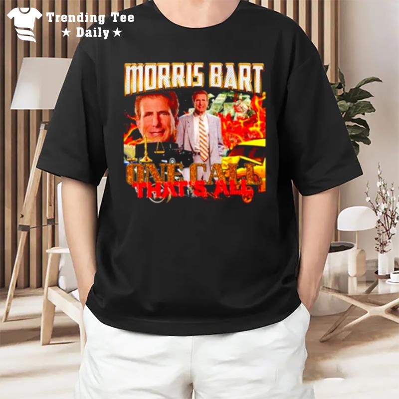 Morris Bart One Call That's All T-Shirt