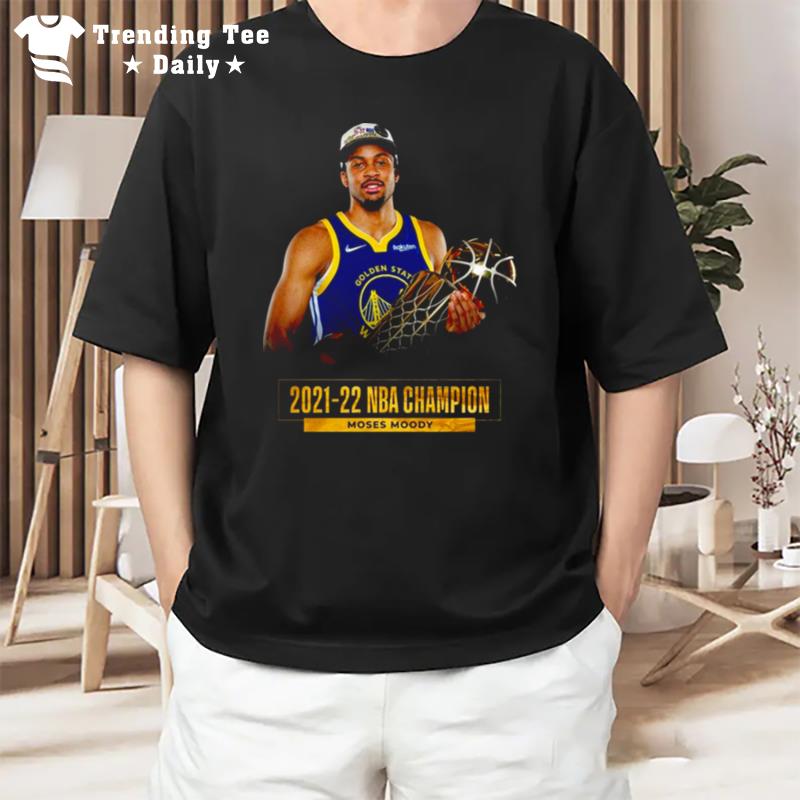 Moses Moody Golden State Warriors 2021 2022 T-Shirt