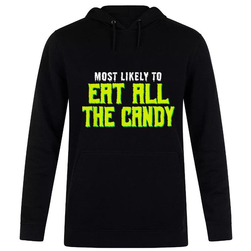 Most Likely To Eat All The Candy Halloween Hoodie