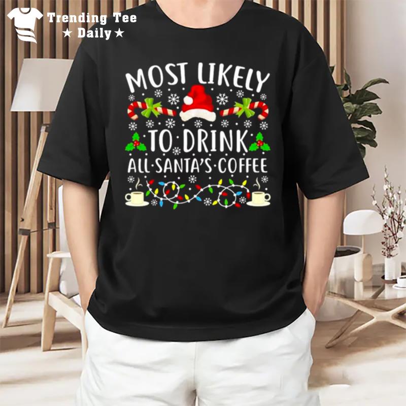 Most Likely To Eat Santa's Coffee Christmas Lights T-Shirt