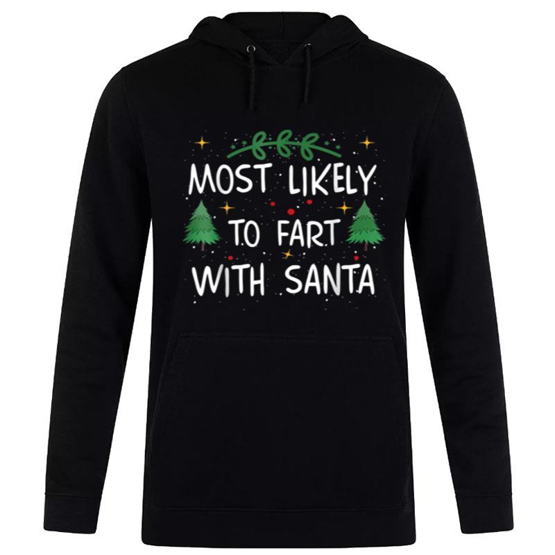 Most Likely To Fart With Santa Funny Drinking Christmas Hoodie