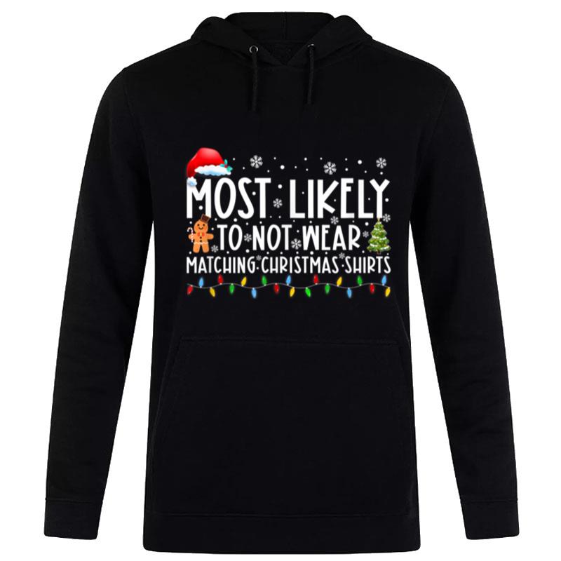 Most Likely To n't Wear Matching Christmas Family Christmas Hoodie