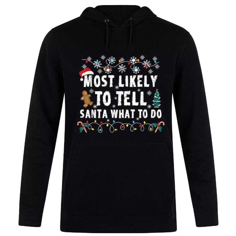 Most Likely To Tell Santa What To Do Family Christmas Pajama Hoodie