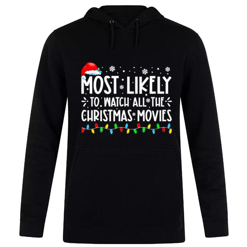 Most Likely To Watch All The Christmas Movies Family Christmas Ligh Hoodie