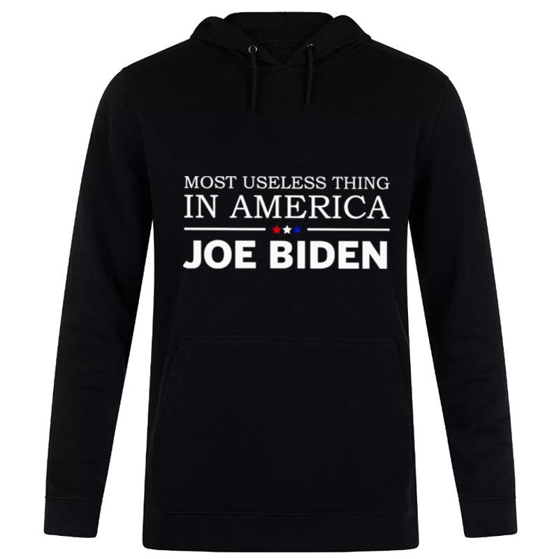 Most Useless Thing In American Joe Biden Hoodie