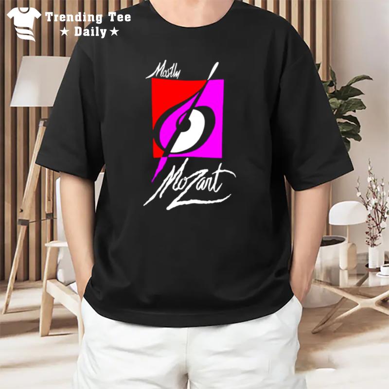 Mostly Mozar T-Shirt