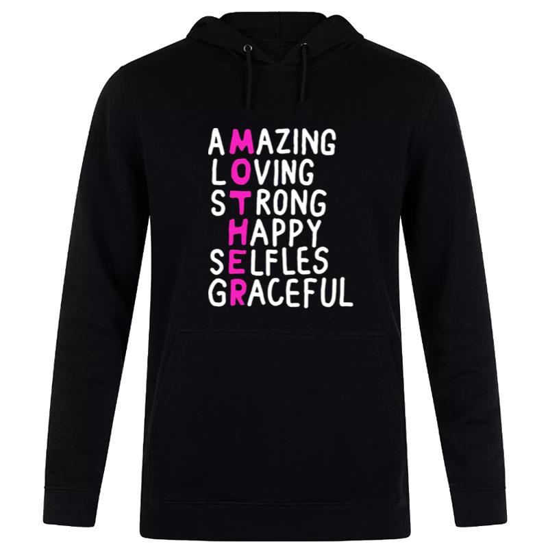 Mother Amazing Loving Strong Hoodie