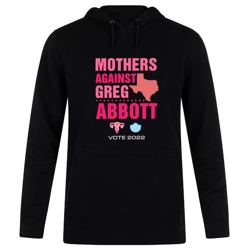 Mothers Again't Greg Abboott Democra Hoodie