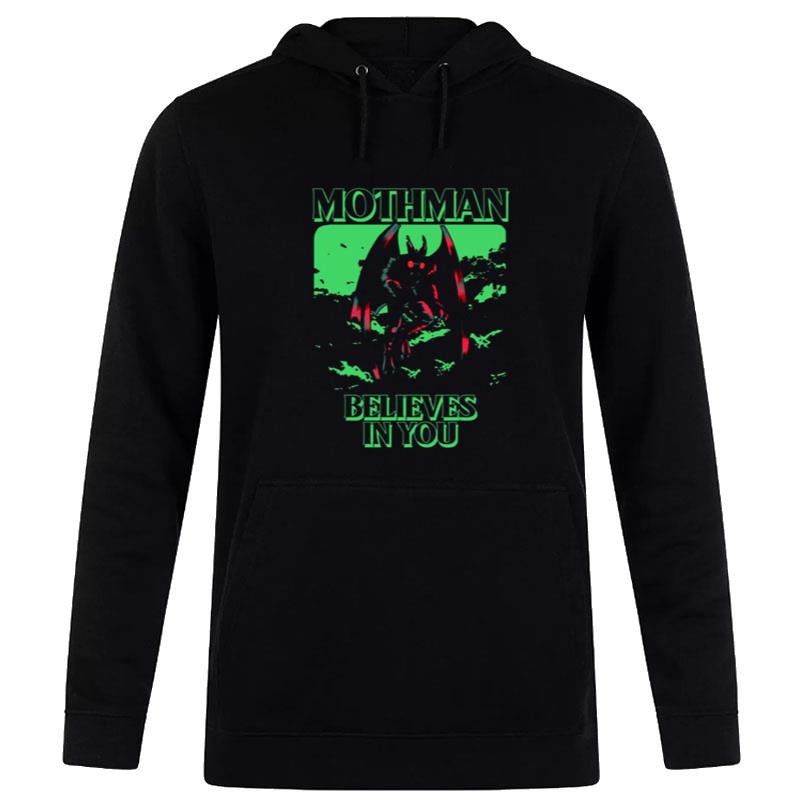 Mothman BelI'ves In You The Mothman Prophecies Horror Hoodie