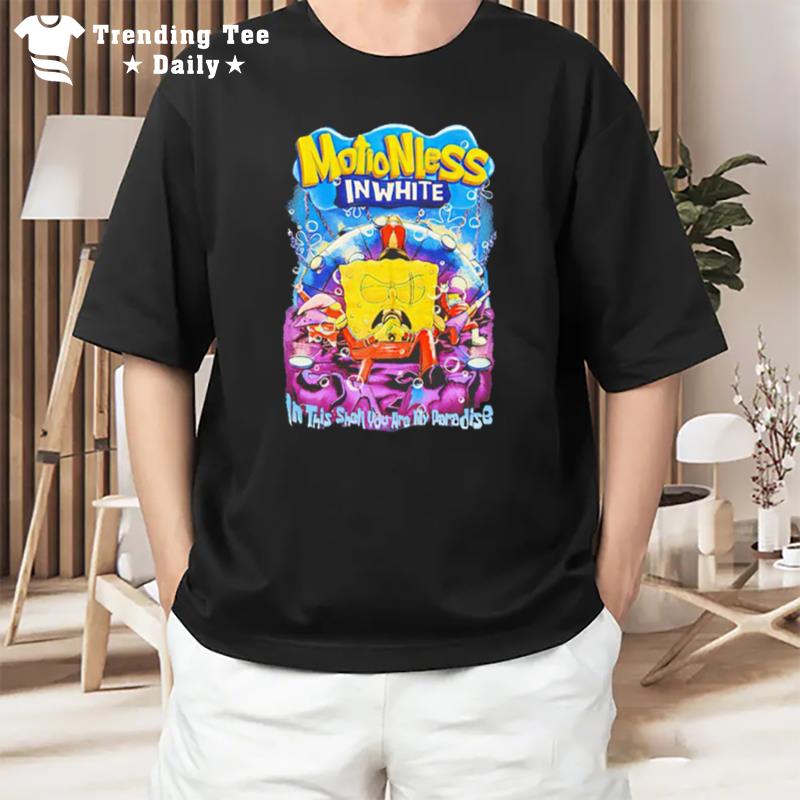 Motionless In White In'this Shell You Are My Paradise Spongebob T-Shirt