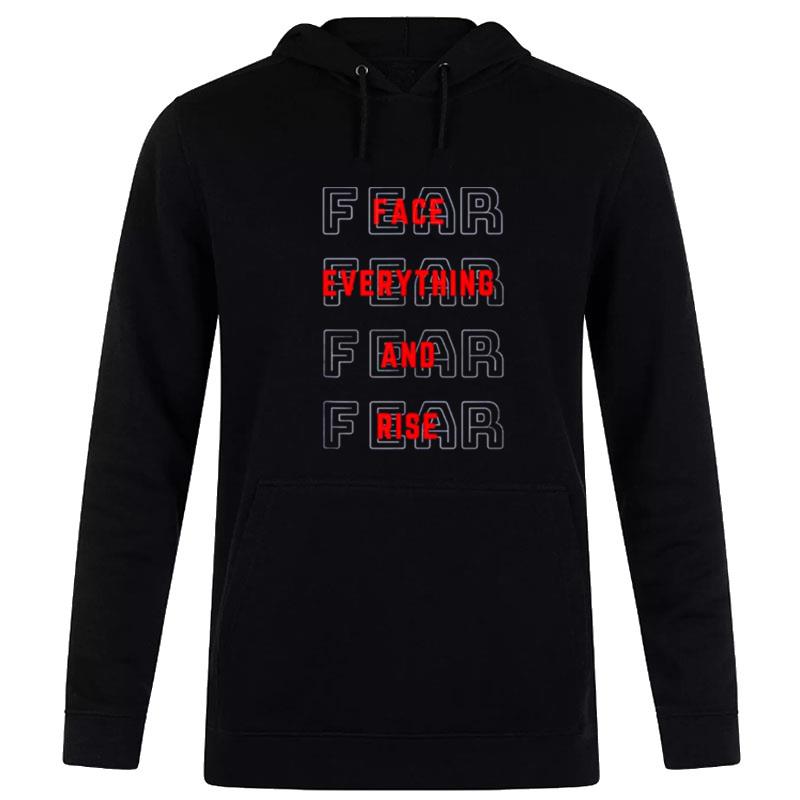 Motivational Fear Forget Everything Hoodie