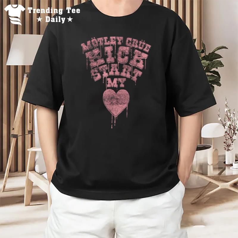 M ley Cr - Kickstart My Heart Drip Font T-Shirt