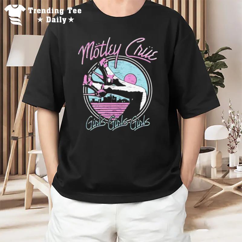 Motley Crue Girls Girls Girls T-Shirt