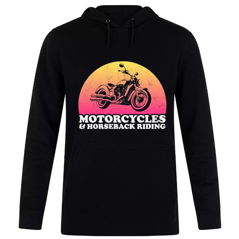 Motorcycle And Horses Motorcycles And Horseback Riding Hoodie