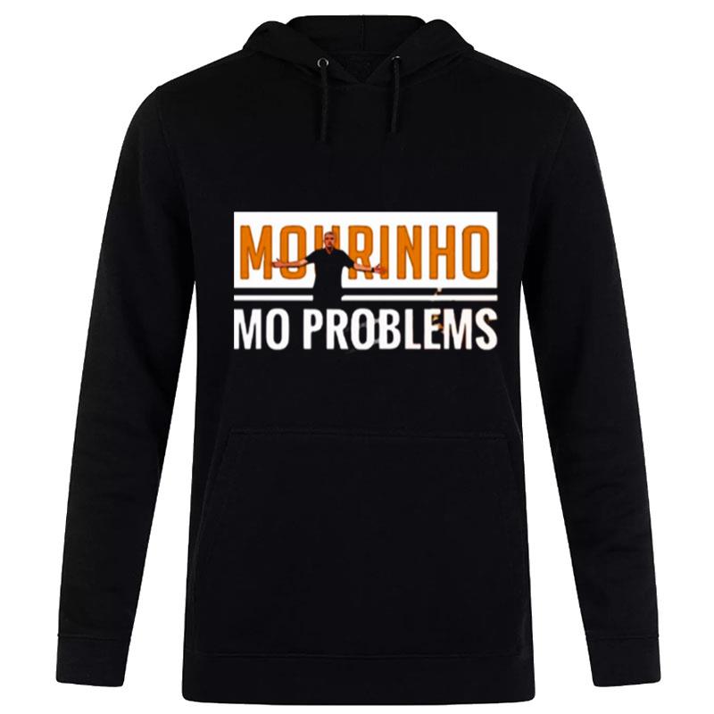 Mourinho Mo Problems Jos Mourinho Hoodie