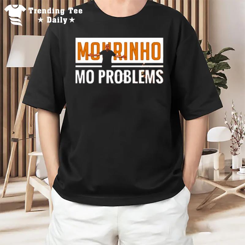 Mourinho Mo Problems Jos Mourinho T-Shirt