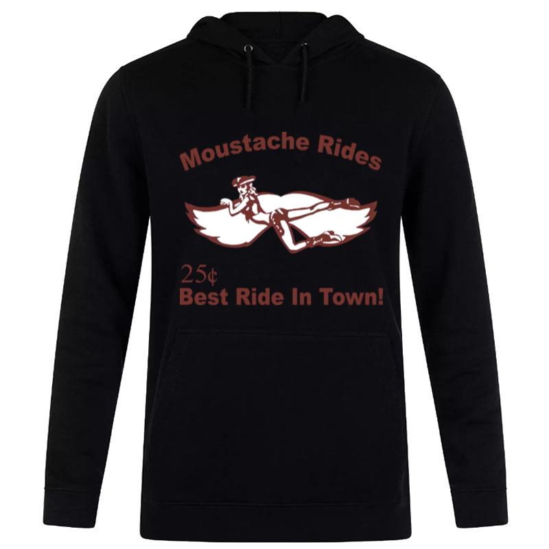 Moustache Rides 25 Cents Best Ride In'town Hoodie