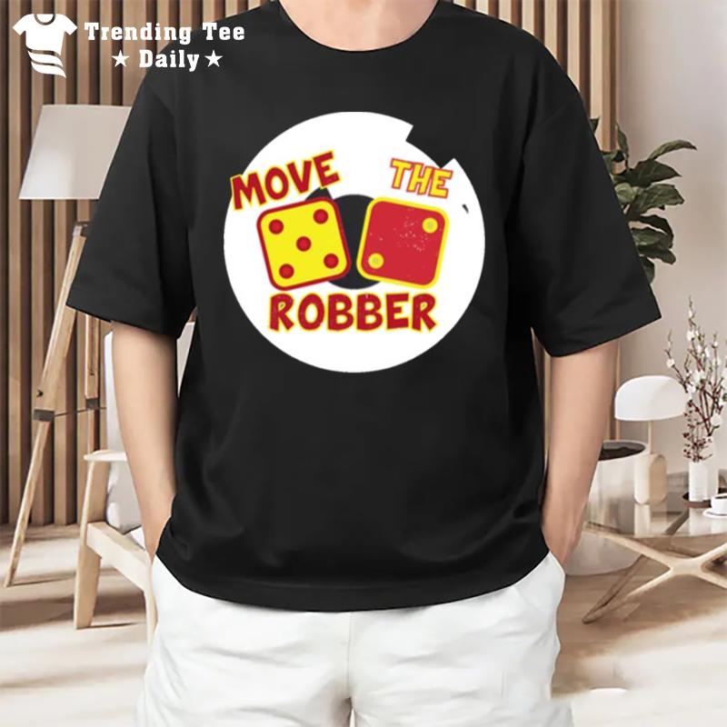 Move The Robber Settlers Monopoly T-Shirt