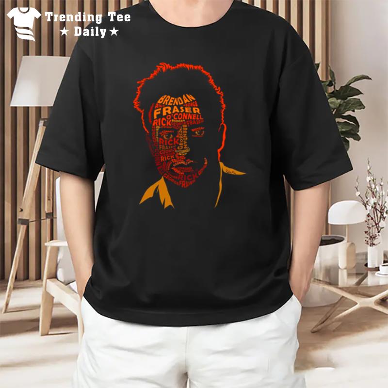 Movie Names Portrait Brendan Fraser T-Shirt