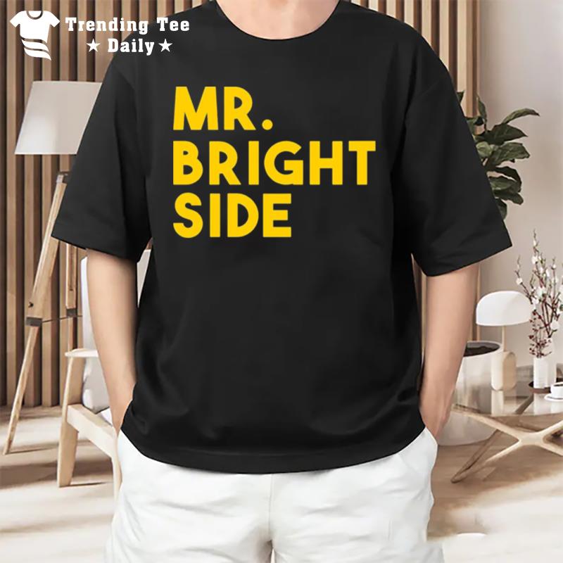 Mr Bright Side T-Shirt