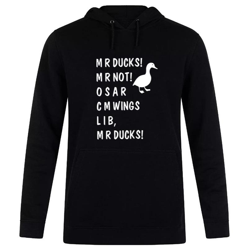 Mr Ducks Funny n't Osar Cmwings Lib Duggy Aggressive Duck Hoodie