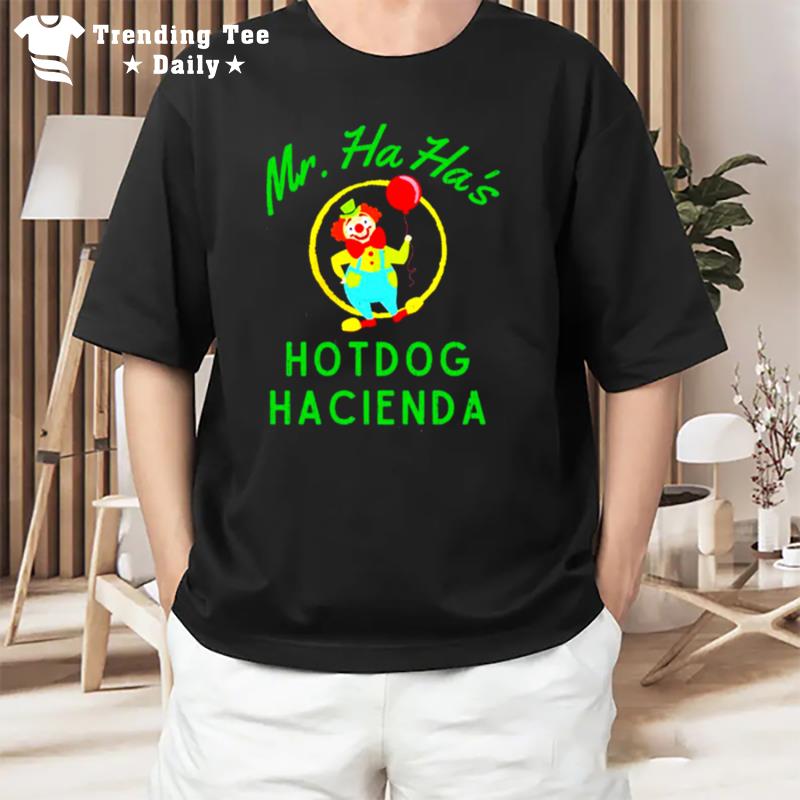 Mr Ha Ha's Hotdog Hacienda T-Shirt