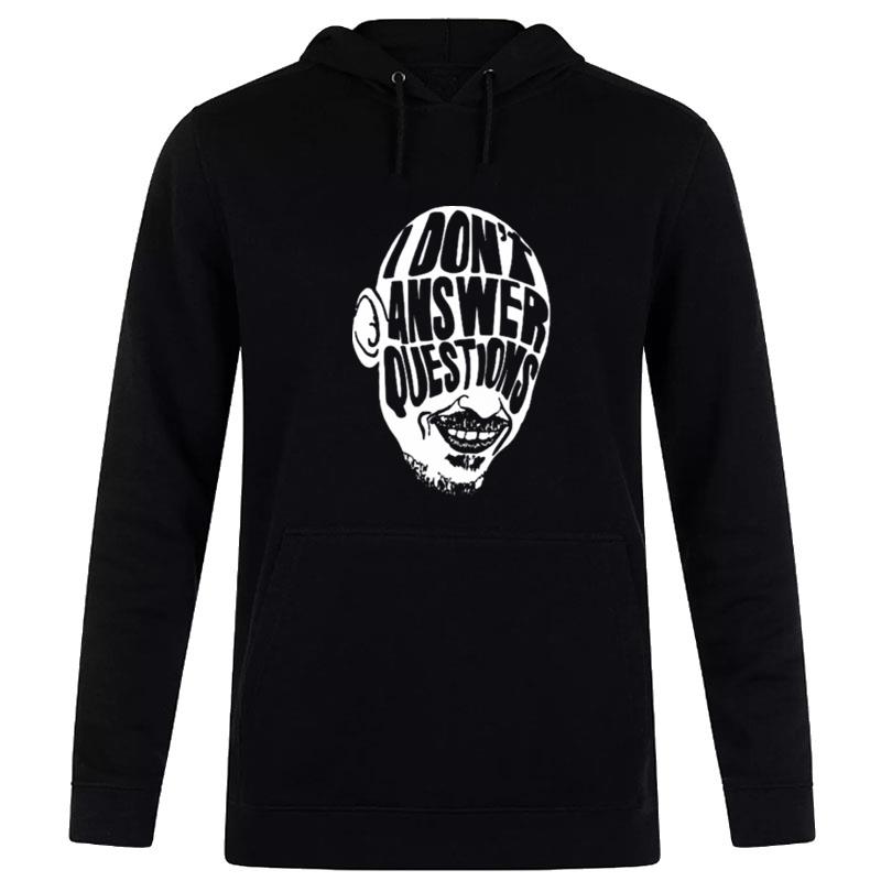 Mr Inbetween I Don't Answer Questions Ray Shoesmith Hoodie