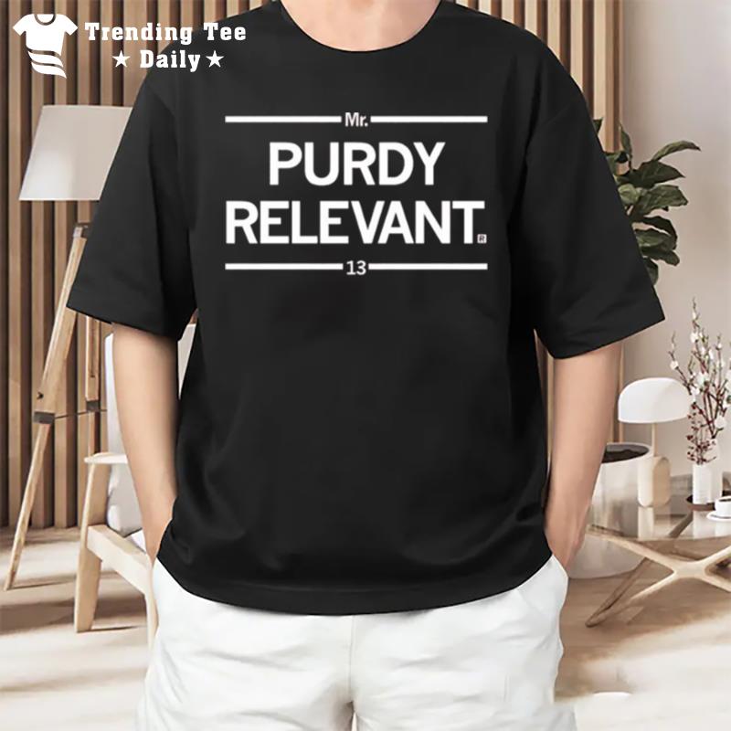 Mr Purdy Relevant 13 T-Shirt