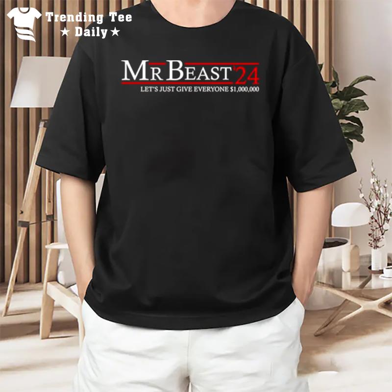 Mrbeast 24 Let's Just Give Everyone T-Shirt