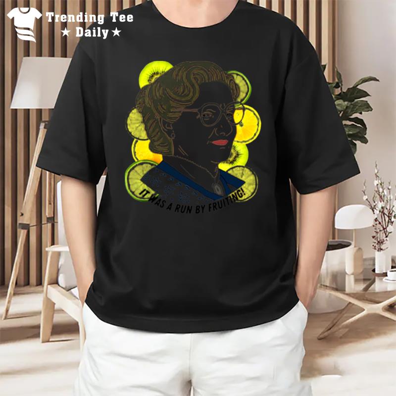 Mrs Doubtfire Run By Fruiting T-Shirt