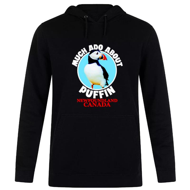 Much Ado About Puffin Newfoundland Canada Hoodie