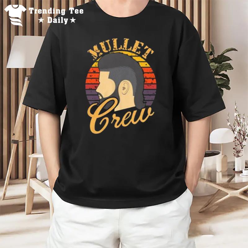 Mullet Crew Vintage Retro Hairstyle Squad T-Shirt