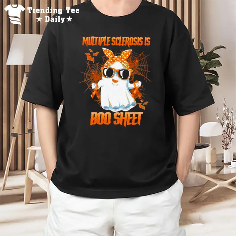 Multiple Sclerosis Is Boo Sheet Happy Halloween T-Shirt