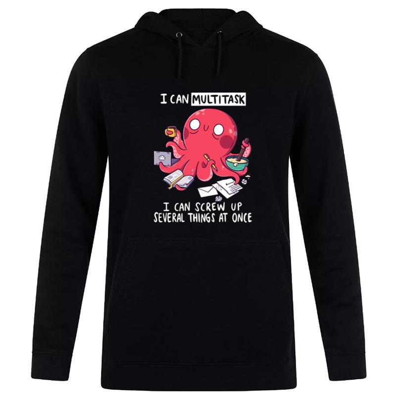 MultIt'sking Octopus Funny Hardworking Hoodie