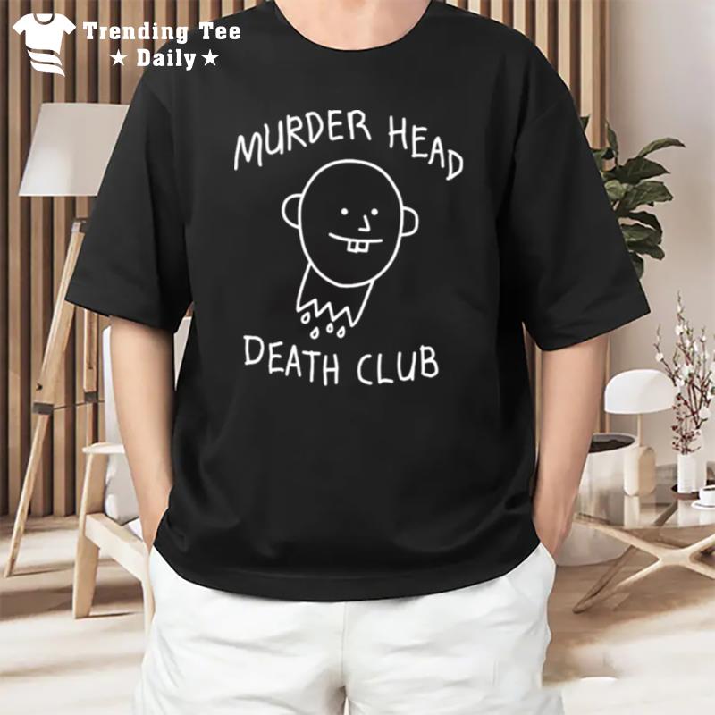 Murder Head Death Club T-Shirt