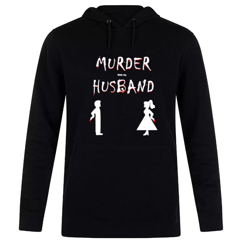 Murder With My Husband Hoodie