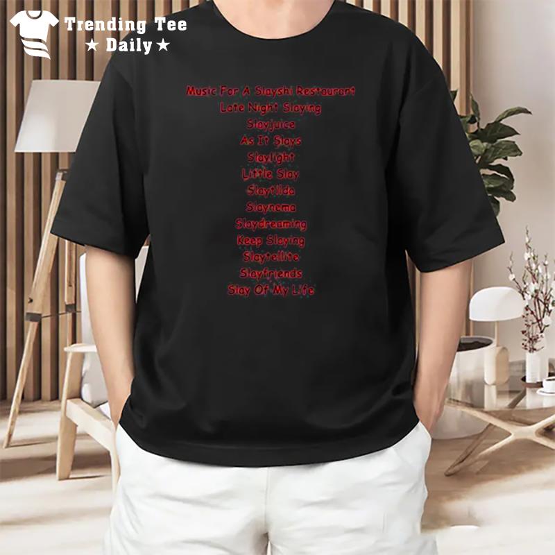 Music Is For Sushi Restaurant Late Night Slaying T-Shirt