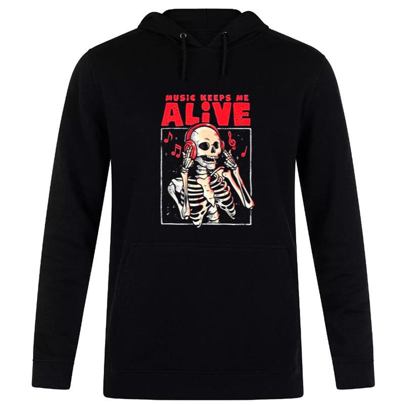 Music Keeps Me Alive Dead Skull Evil Hoodie