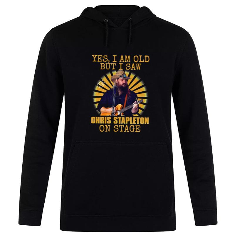 Music Retro Yes Im Old But I Saw Rock On Stage Graphic For Chris Stapleton Hoodie