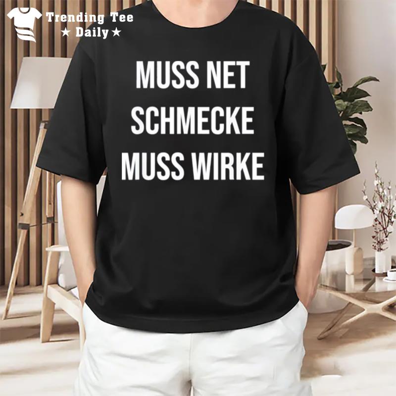 Must Have n't Taste Must Work Old School Bodybuilding T-Shirt