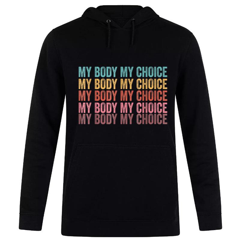 My Body My Choice_Pro_Choice Reproductive Rights Hoodie