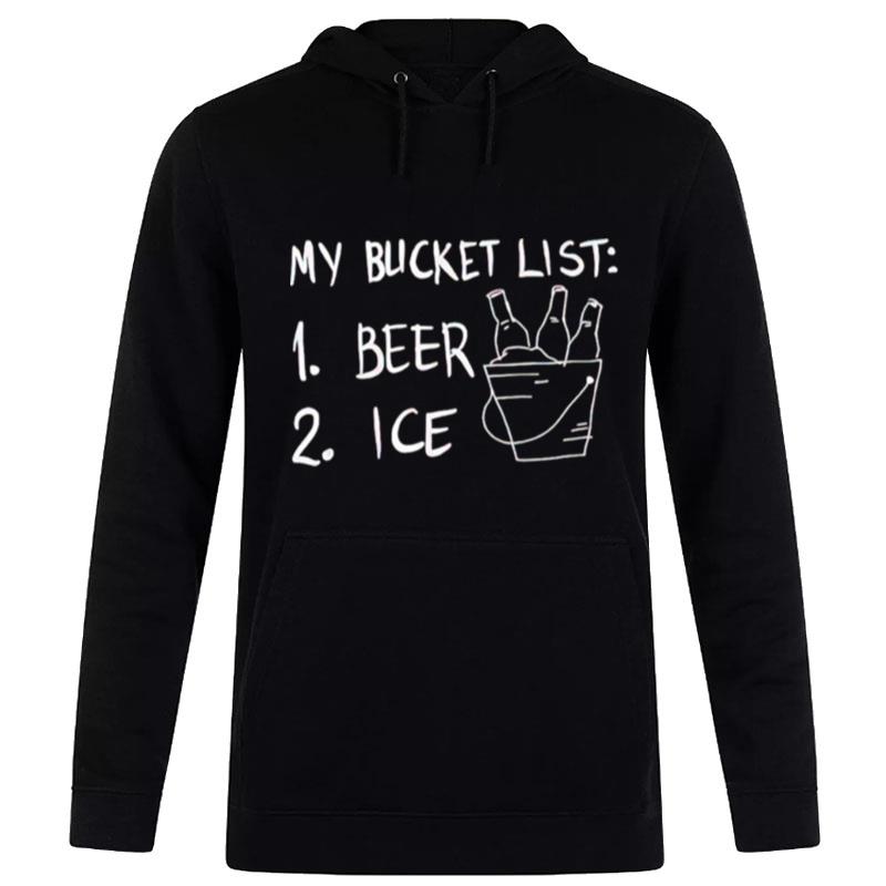 My Bucket List Beer Ice Hoodie