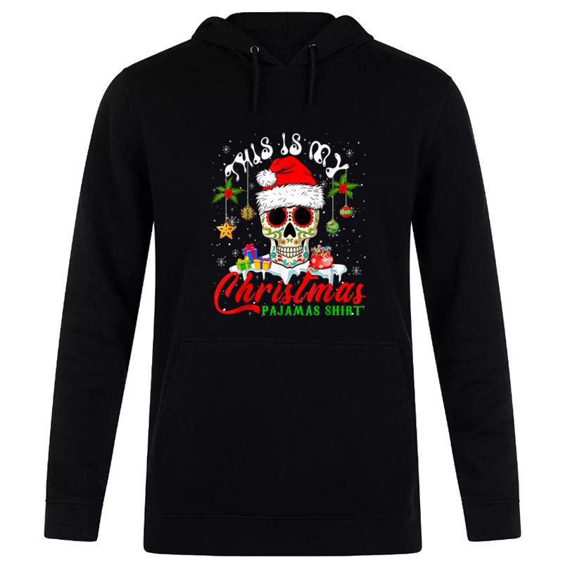 My Christmas Pajamas Mexican Santa Floral Skull Lover Hoodie